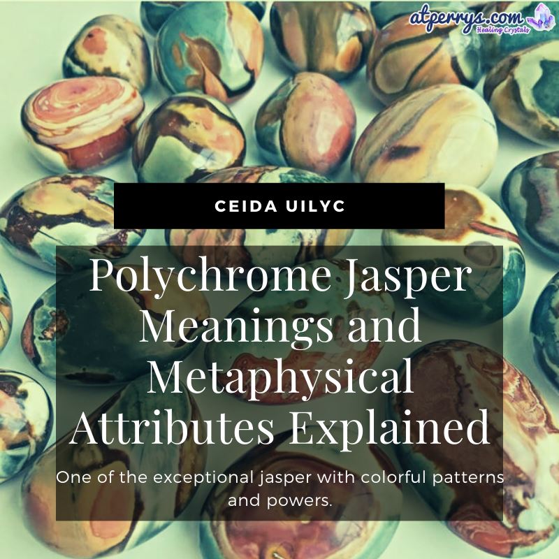 Polychrome Jasper Meanings and Metaphysical Attributes Explained