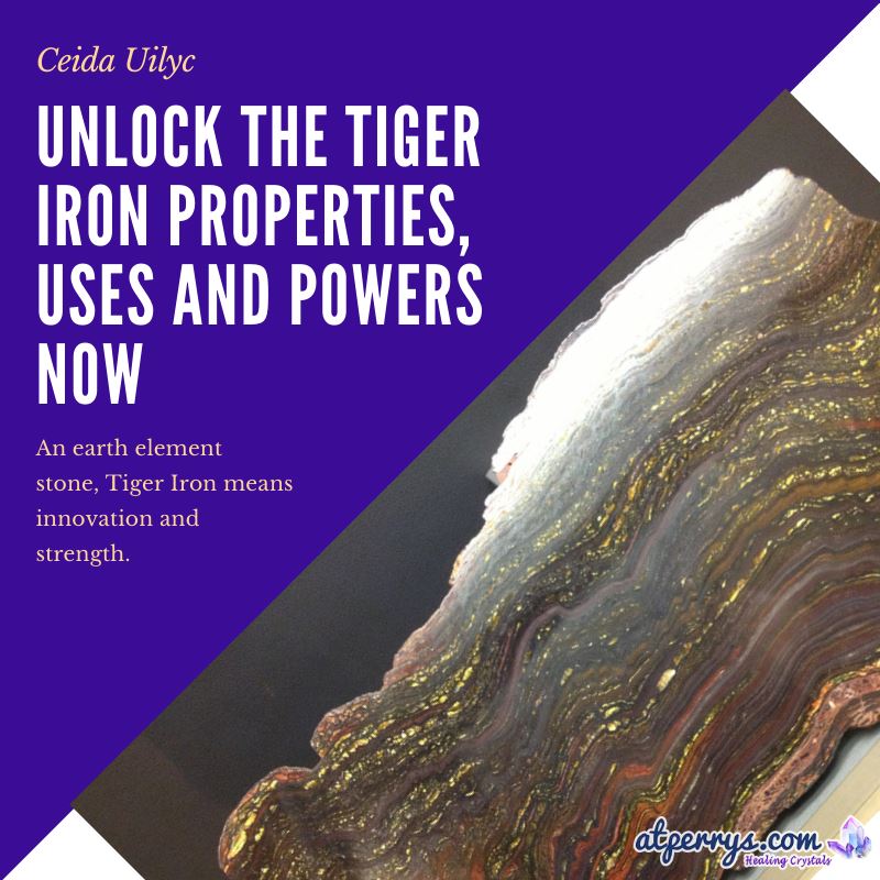 Unlock The Tiger Iron Properties, Uses and Powers Now