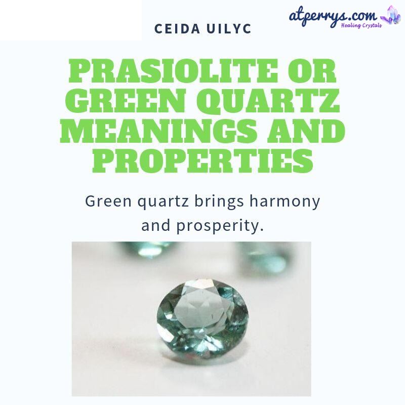 Prasiolite or Green Quartz Meanings and Properties