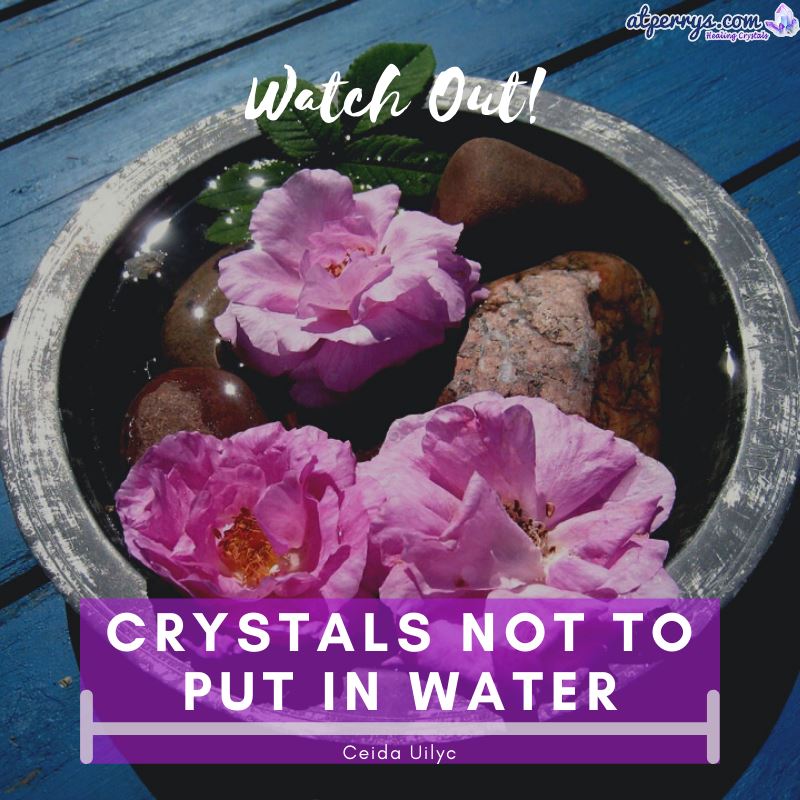 Crystals Not to Put in Water