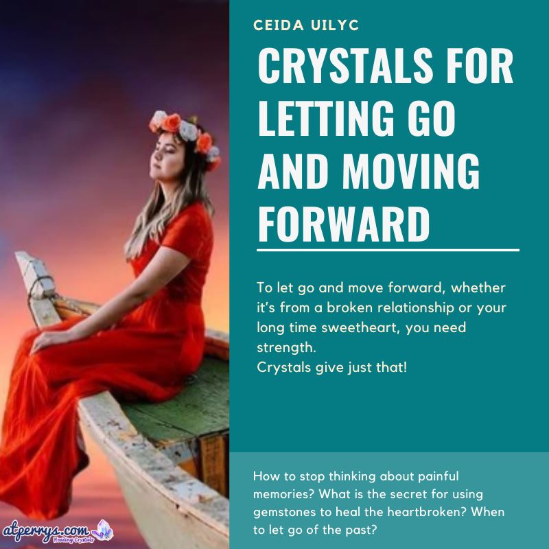 Crystals for Letting Go and Moving Forward AtPerry's Healing Crystals