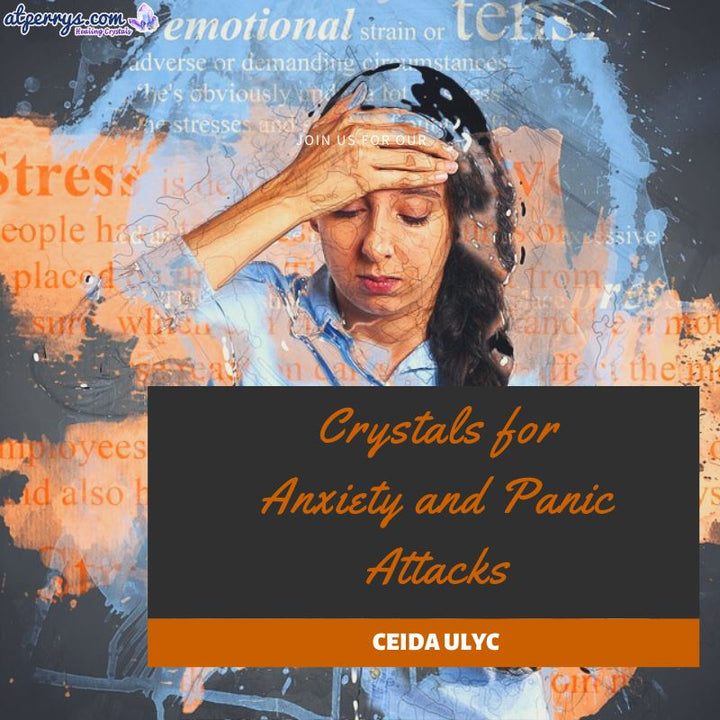 Crystals for Anxiety and Panic Attacks AtPerry's Healing Crystals