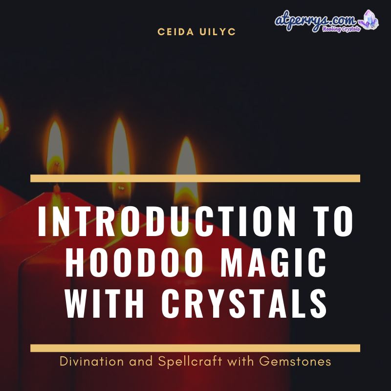 Introduction to Hoodoo Magic with Crystals